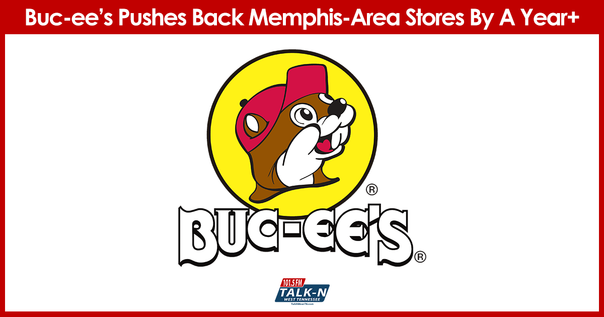 Buc-ee’s Pushes Back Memphis-Area, West Memphis Stores by a Year+