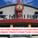 Jackson Police Department Concludes Internal Investigation Related to Empire Theater Incident